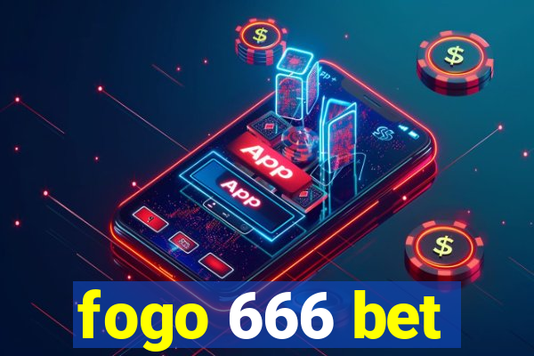 fogo 666 bet